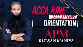 VIFHE  APM ORIENTATION  SIR RIZWAN MANIYA  ACCA JUNE 2022 ATTEMPT [upl. by Fairbanks]