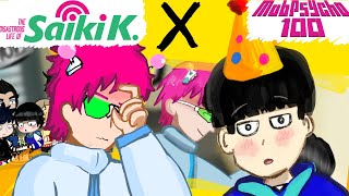 Mobs birthday•If Mob and Saiki met Part 3•TDLOSK•Mp100•GL2•Itz Meh Devi [upl. by Fairfax137]