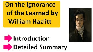 On the Ignorance of the Learned by William Hazlitt summary [upl. by Ayrolg397]