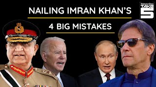 Pak Crisis The 4 big mistakes of Imran Khan that led to his downfall [upl. by Arul957]