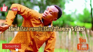 BadBuskilaz remix Blaiz fayah ft Tribal kush official Dance video  davybosco254 [upl. by Ahseuqal]