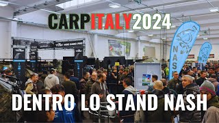 CARPITALY 2024  Dentro lo stand Nash [upl. by Suoivatnod]