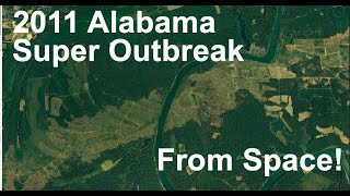 2011 Alabama Super Outbreak Tornado Paths Scars and Damage Overview From Google Earth [upl. by Thorlie]