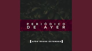 Periodico de Ayer Afro House Extended [upl. by Summers]