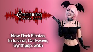 Communion After Dark  Industrial EBM Gothic Synthpop  09092024 [upl. by Seton]