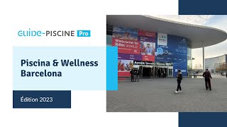 Piscina amp Wellness 2023  Reportage dans un salon professionnel [upl. by Nothgiel]