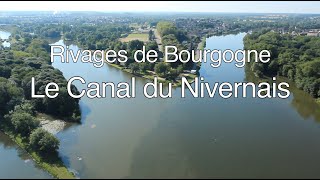 Canal du Nivernais  Rivages de Bourgogne 26 minutes [upl. by Bohi408]