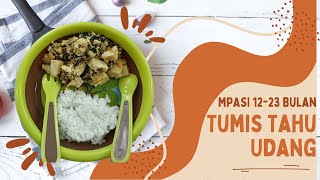 Resep Cara Membuat Tumis Tahu Udang untuk Makanan Pendamping ASI usia 12 sampai 23 Bulan [upl. by Hars459]