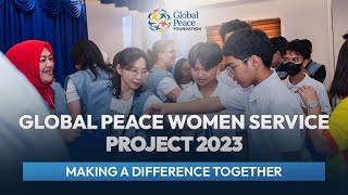 Global Peace Women Service Project 2023  Making a Difference Together [upl. by Kevan]