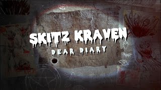 sKitz Kraven  quotDear Diaryquot Lyrics Showroom Partners Entertainment skitzkraven [upl. by Hauger507]