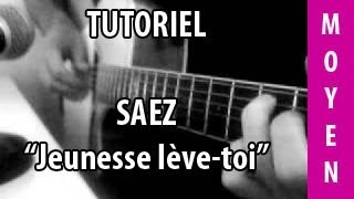 Saez  Jeunesse lèvetoi  Tuto Guitare [upl. by Dorothea]