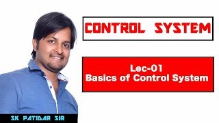 Lec 01 Basics of Control System [upl. by Atikim]