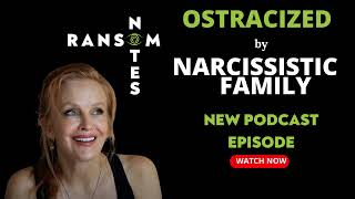 HOW TO DEAL WITH BEING REJECTED amp OSTRACIZED BY YOUR NARCISSISTIC FAMILY ransomnotes eveningtv [upl. by Freudberg34]