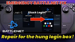 Steam Deck BattleNet Emergency Fix 11302023  Spinning Blue Logo on Login Box [upl. by Aketahs]