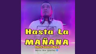 Hasta La Mañana alerta sismica Remix [upl. by Sices]