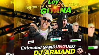 💥LEY GITANA REMIX VIDEO OFICIAL 💥 Extended Sandungueo DJ ARMANDO 🇸🇻 [upl. by Ardnasal]