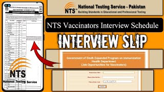 NTS Vaccinators Interview Slip  NTS Vaccinators Interview schedule  NTS Vaccinators Interview date [upl. by Bauer285]