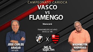 VASCO X FLAMENGO  Campeonato Carioca  6ª rodada  04022024  AO VIVO [upl. by Buroker]