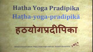 Hatha Yoga Pradipika Pronunciation Sanskrit हठयोगप्रदीपिका Haṭha yoga pradīpikā [upl. by Nohsauq]