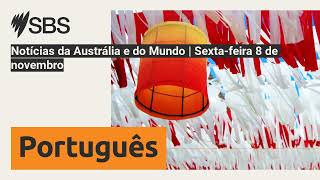 Notícias da Austrália e do Mundo  Sextafeira 8 de novembro  SBS Portuguese  SBS em Português [upl. by Minerva488]