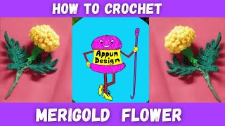 Crochet Marigold Flower  How to Crochet Marigold Flower step by step  appun Design [upl. by Ennej]