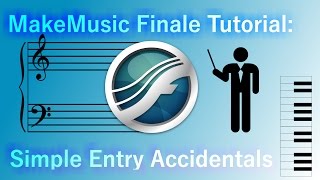 MakeMusic Finale Tutorial Simple Entry Accidentals [upl. by Zavras]