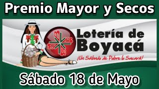 🔘 Resultado PREMIO MAYOR Y SECOS Loteria de BOYACA sabado 18 de Mayo de 2024 [upl. by Nnad]