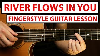 Yiruma  River Flows In You  Fingerstyle Guitar Lesson Tutorial How to Play Fingerstyle [upl. by Friend]