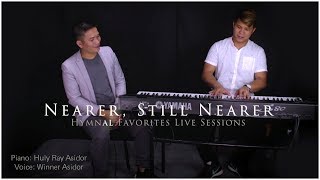 Nearer Still Nearer  Winner Asidor  Hymnal Favorites Live Sessions [upl. by Waal]