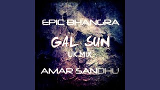 Gal Sun Uk Mix feat Amar Sandhu [upl. by Swiercz]