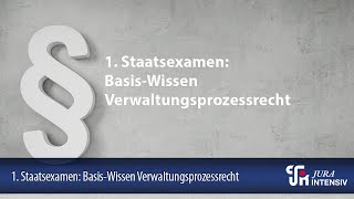 1 Staatsexamen BasisWissen Verwaltungsprozessrecht [upl. by Valida157]