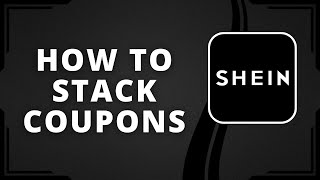 How To Stack Coupons On Shein Best Method [upl. by Enywad]