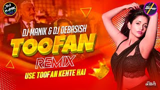 Use Toofan Kehte Hai DJ Song  Toofan Remix  DJ Manik 2023  Dance Mix  Hindi Old DJ Song [upl. by Dahraf935]