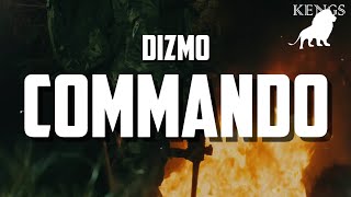 DIZMO  COMMANDO LYRICS [upl. by Vinia]