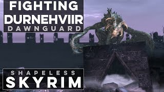 Fighting Durnehviir  Shapeless Skyrim Ep 65 [upl. by Aihpos701]