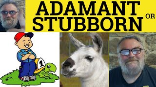 🔵 Adamant Meaning  Stubborn Examples  Adamant or Stubborn  The Difference  British Pronunciation [upl. by Azeret]