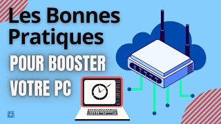 Les Bonnes Pratiques Pour Optimiser Votre PC [upl. by Audry689]