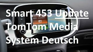 Smart 453 Update TomTom Media System Deutsch [upl. by Cerf]