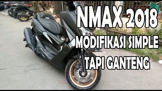 Nmax 2018 modifikasi simple tapi bisa bikin tambah ganteng [upl. by Yesoj]