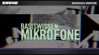 Shure Basiswissen Mikrofone [upl. by Hightower]