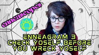 ENNEAGRAM 3 🍇 CHECK YOSELF BEFORE YOU WRECK YOSELF ENNEAGRAM TAROT READING 🧿 DECEMBER 6 ENNEASCOPE [upl. by Alia]