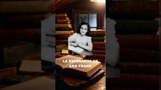 La Esperanza De Ana Frank [upl. by Nonnarb753]