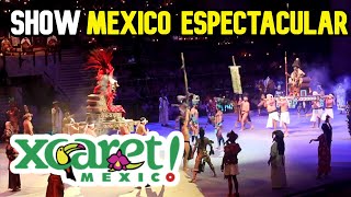 XCARET “MÉXICO ESPECTACULAR” Show 2024  ES IMPRESIONANTE 🇲🇽❤️ [upl. by Anade]