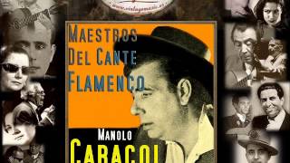 Manolo Caracol  Martinetes Flamenco Masters [upl. by Machute]