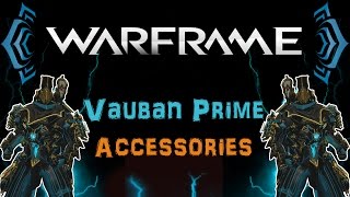 U1812 Warframe  Vauban Prime Accessories  Drop Locations 10th Prime Access  N00blShowtek [upl. by Turoff169]