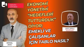 ANKARA GÜNDEMİ  EMEKLİ VE ÇALIŞANLAR İÇİN TABLO NASIL OLACAK [upl. by Aznofla472]