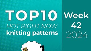 Ravelry knitting patterns Top 10 this week [upl. by Assert475]