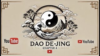 Dao De Jing Chapter 4 [upl. by Perzan]