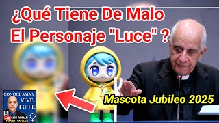 👧 LUCE La mascota del VATICANO Para El JUBILEO 2025 🚨 TOKIDOKI y Sus Controversias  Luis Román [upl. by Nwadal]