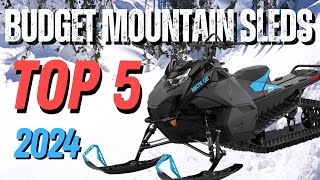 Top 5 2024 “Budget” Mountain Snowmobiles [upl. by Iila]